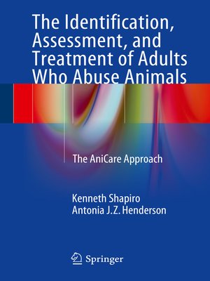 cover image of The Identification, Assessment, and Treatment of Adults Who Abuse Animals